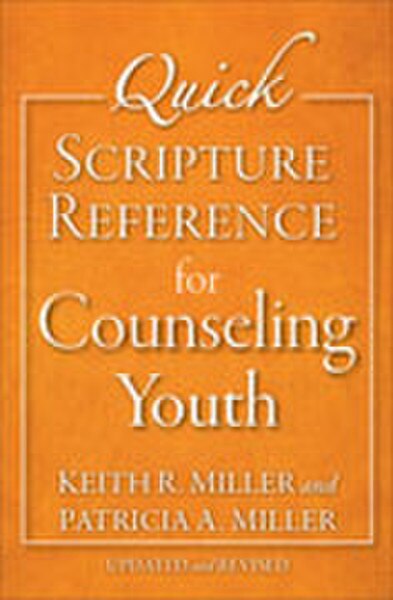 QUICK SCRIPTURE REFERENCE FOR COUNSELING YOUTH